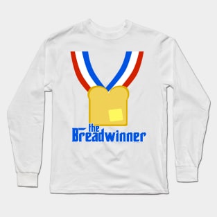 The Breadwinner Long Sleeve T-Shirt